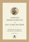 Osmanlı İmparatorluğu ve J&ouml;n T&uuml;rk D&ouml;nemi
