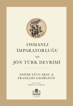 Osmanlı İmparatorluğu ve Jön Türk Dönemi