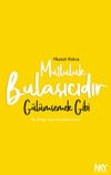 Mutluluk Bulaşıcıdır & G&uuml;l&uuml;msemek Gibi