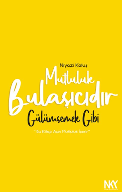 Mutluluk Bulaşıcıdır & Gülümsemek Gibi
