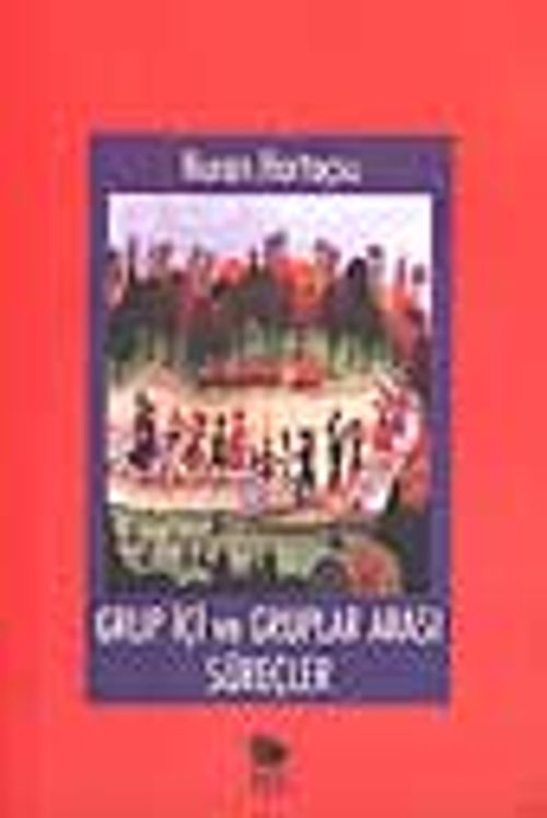 Grup İçi ve Gruplar Arası Süreçler