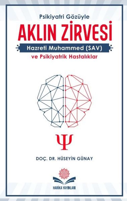 Aklın Zirvesi & Hazreti Muhammed (SAV) ve Psikiyatrik Hastalıklar