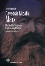 Davetsiz Misafir: Marx & Eleştirel Bir Serüvenin Güçlü ve Zayıf Yanları