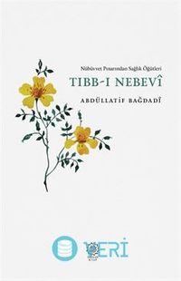 Nübüvvet Pınarından Sağlık Öğütleri Tıbb-ı Nebevi
