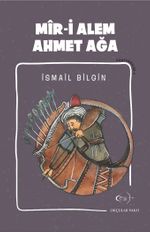 Mir-i Alem Ahmet Ağa / Kemankeşler 8