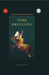 Osmanlı Arşiv Belgelerinde T&uuml;rk Ok&ccedil;uluğu