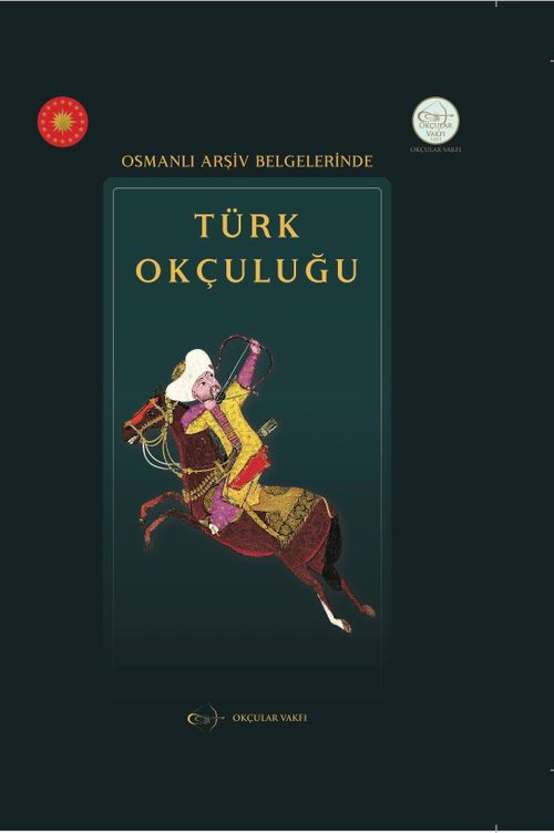 Osmanlı Arşiv Belgelerinde Türk Okçuluğu 