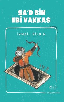 Sa’d bin Ebi Vakkas / Kemankeşler 1