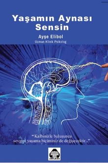 Yaşamın Aynası Sensin