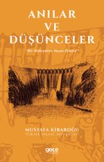 Anılar ve Düşünceler & Bir Mühendisin Yaşam Öyküsü