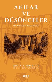 Anılar ve Düşünceler & Bir Mühendisin Yaşam Öyküsü