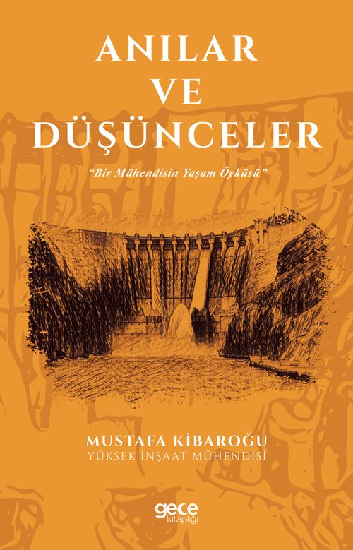 Anılar ve Düşünceler & Bir Mühendisin Yaşam Öyküsü