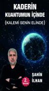 Kaderin Kuantumun İ&ccedil;inde (Kalemi Senin Elinde)