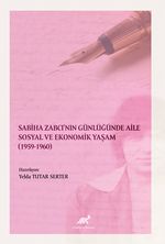 Sabiha Zabcı'nın Günlüğünde Aile Sosyal ve Ekonomik Yaşam (1959-1960) 