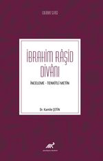 İbrahim Raşid Divanı (İnceleme-Tenkitli Metin) 