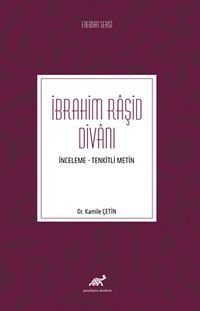 İbrahim Raşid Divanı (İnceleme-Tenkitli Metin) 