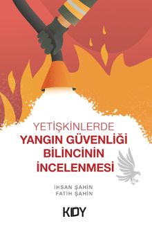 Yetişkinlerde Yangın Güvenliği Bilincinin İncelenmesi 
