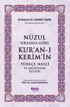N&uuml;zul Sırasına G&ouml;re Kur'an-ı Keri̇m'i̇n T&uuml;rk&ccedil;e Meali̇ ve Muhtasar Tefsiri