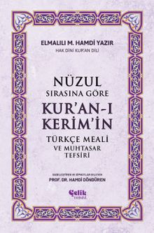 Nüzul Sırasına Göre Kur'an-ı Keri̇m'i̇n Türkçe Meali̇ ve Muhtasar Tefsiri