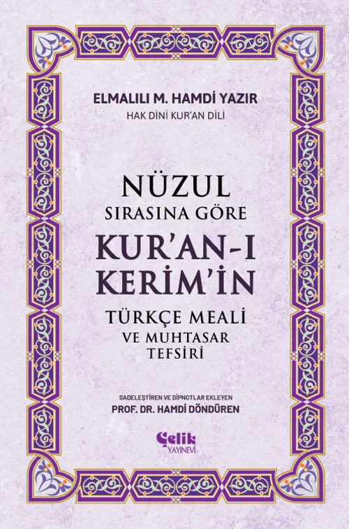 Nüzul Sırasına Göre Kur'an-ı Keri̇m'i̇n Türkçe Meali̇ ve Muhtasar Tefsiri