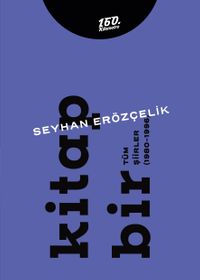 Kitap Bir - Kitap İki & Tüm Şiirler (1980-2011) (İki Cilt Takım)