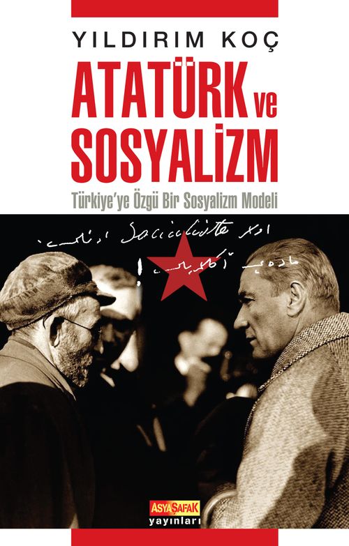 Atatürk ve Sosyalizm & Türkiye'ye Özgü Bir Sosyalizm Modeli