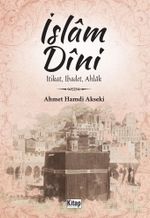İslam Dini & İtikat, İbadet, Ahlak