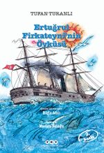 Ertuğrul Firkateyni'nin Öyküsü