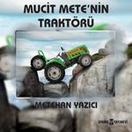 Mucit Mete’nin Traktörü