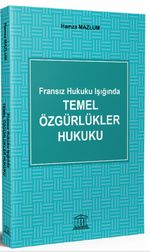 Fransız Hukuku Işığında Temel Özgürlükler Hukuku