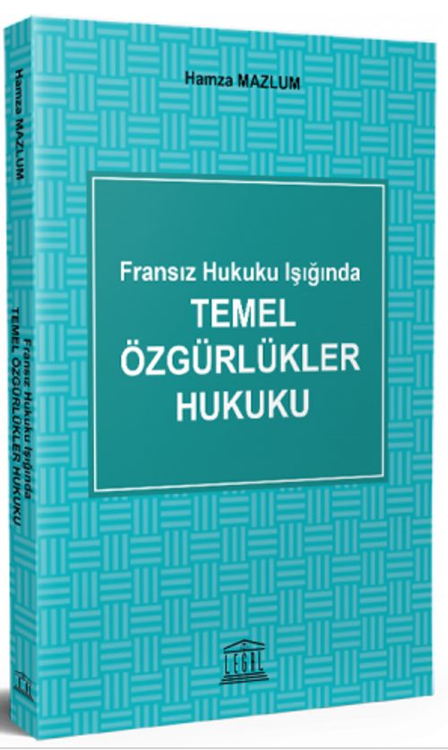 Fransız Hukuku Işığında Temel Özgürlükler Hukuku