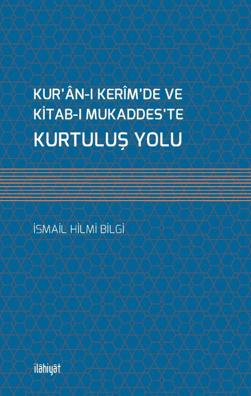 Kur'an-ı Kerim'de ve Kitab-ı Mukaddes'te Kurtuluş Yolu