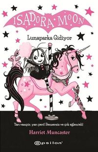 Isadora Moon - Lunaparka Gidiyor