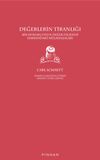 Değerlerin Tiranlığı & Bir Hukuk&ccedil;unun Değer Felsefesi Hakkındaki M&uuml;lahazaları