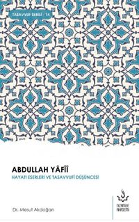 Abdullah Yafii & Hayatı Eserleri ve Düşüncesi