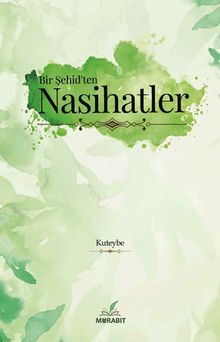 Bir Şehid’ten Nasihatler