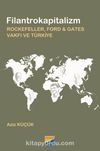 Filantrokapitalizm & Rockefeller, Ford - Gates Vakfı ve Türkiye