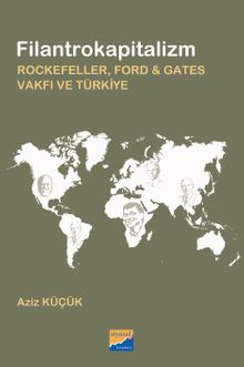 Filantrokapitalizm & Rockefeller, Ford - Gates Vakfı ve Türkiye