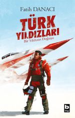 Türk Yıldızları & Bir Yıldızın Doğuşu