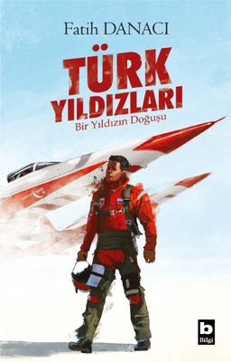 Türk Yıldızları & Bir Yıldızın Doğuşu