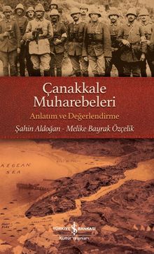 Çanakkale Muharebeleri & Anlatım ve Değerlendirme