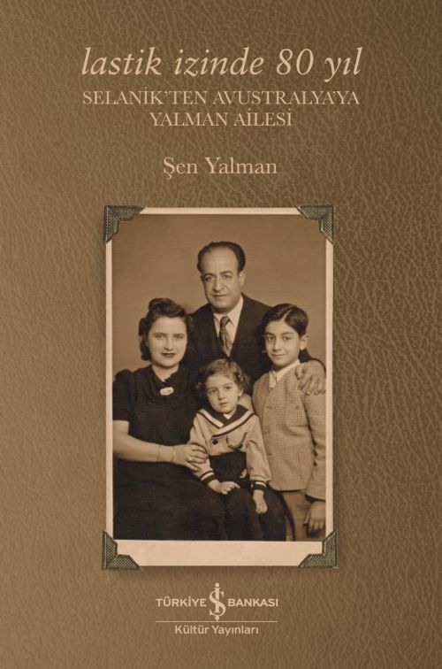 Lastik İzinde 80 Yıl & Selanikten Avustralya'ya Yalman Ailesi 