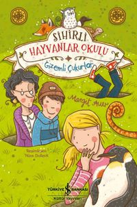 Sihirli Hayvanlar Okulu / Gizemli Çukurlar 