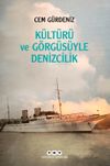 K&uuml;lt&uuml;r&uuml; ve G&ouml;rg&uuml;s&uuml;yle Denizcilik