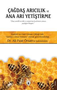 Çağdaş Arıcılık ve Ana Arı Yetiştirme