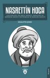 Nasrettin Hoca & &Ccedil;ocukluğu ve Okul Hayatı, Gen&ccedil;liği ve Medrese Hayatı İhtiyarlık ve Kadılık Hayatı
