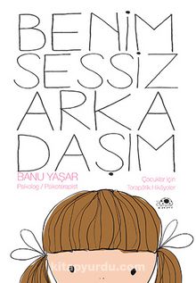 Benim Sessiz Arkadaşım - Banu Yaşar