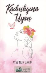 Kadınlığına Uyan