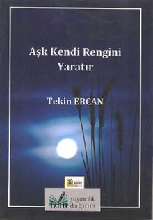 Aşk Kendi  Rengini 