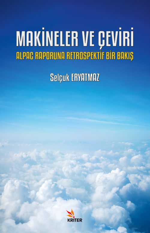 Makineler ve Çeviri: Alpac Raporuna Retrospektif Bir Bakış